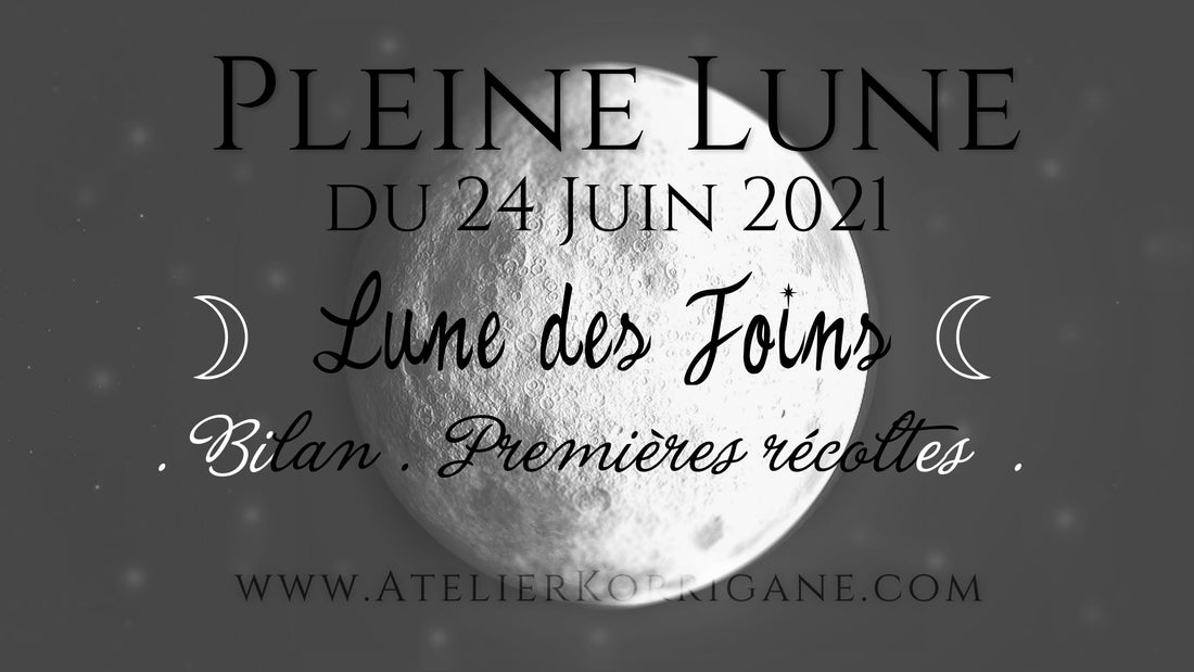 ◯ 24 juin : Pleine Lune des Foins ◯ Korrigane