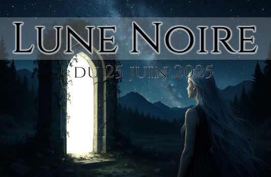 ● La Lune Noire du 25 juin 2025 ●