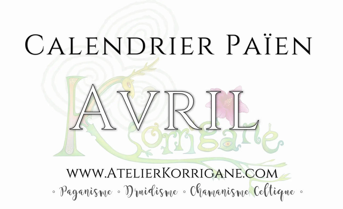 Calendrier Païen d'Avril Korrigane