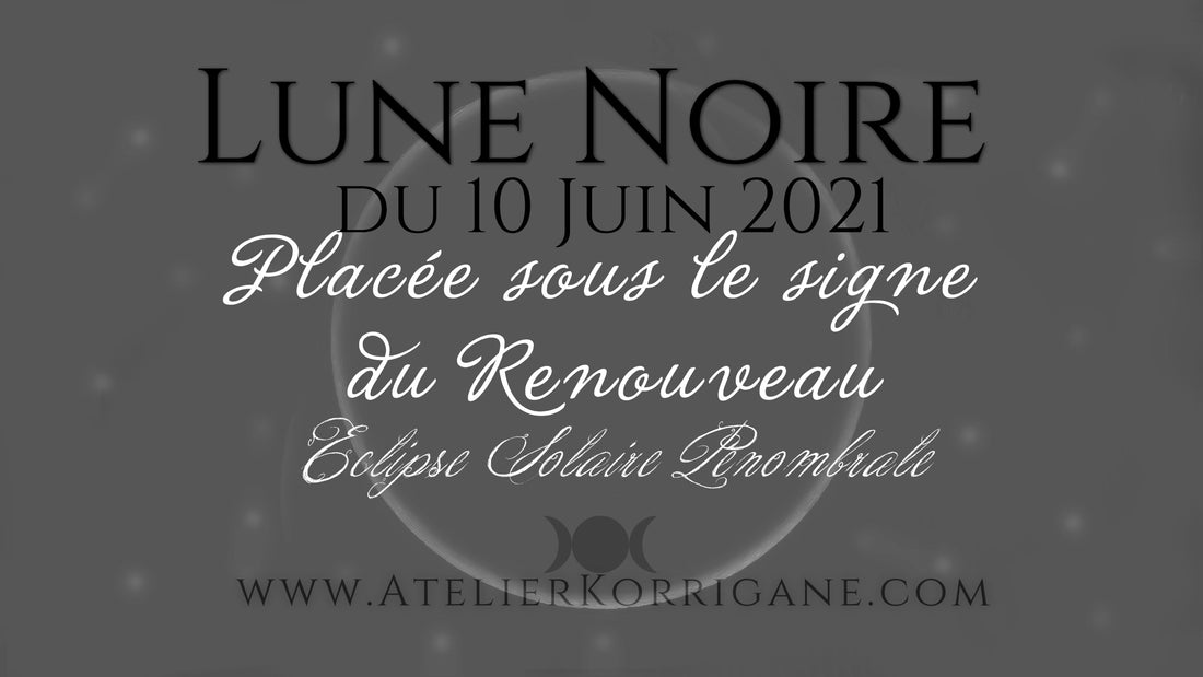 ● La Lune Noire du 10 juin ● Korrigane