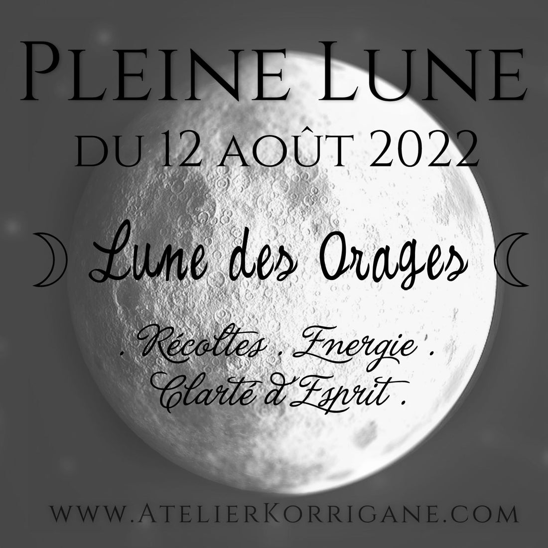 ◯ 12 août : la Pleine Lune des Orages ◯ Korrigane