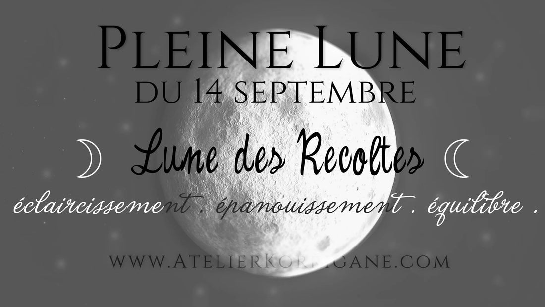 ◯ 14 septembre : la Lune des récoltes ◯ Korrigane