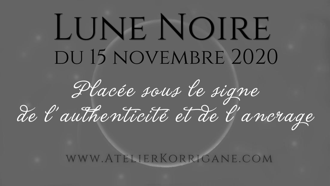 ●  15 novembre : Lune Noire. ● Korrigane