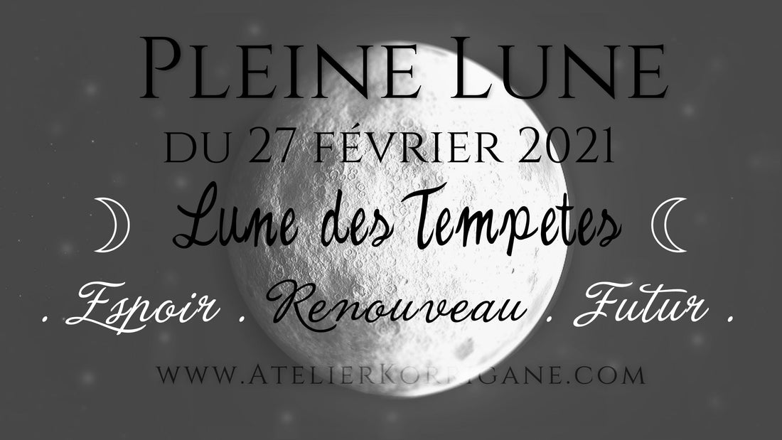 ◯ 27 février : la Pleine Lune des Tempêtes ◯ Korrigane