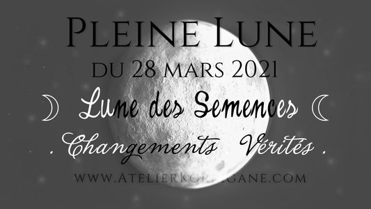 ◯ 28 mars : la Lune des Semences ◯ Korrigane