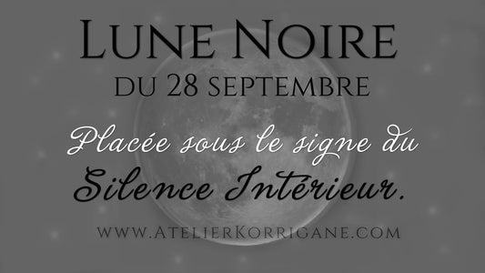 ● 28 septembre : Lune Noire (ou Sombre). ● Korrigane