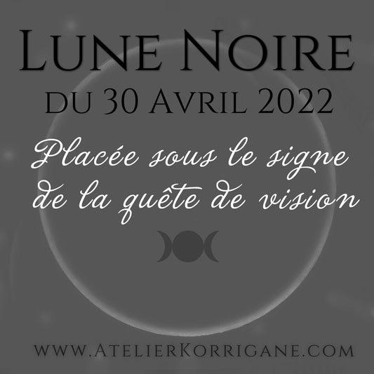 ●  30 avril : Lune Noire ● Korrigane