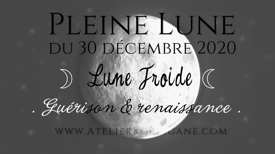 ◯ 30 décembre : la Lune Froide ◯ Korrigane