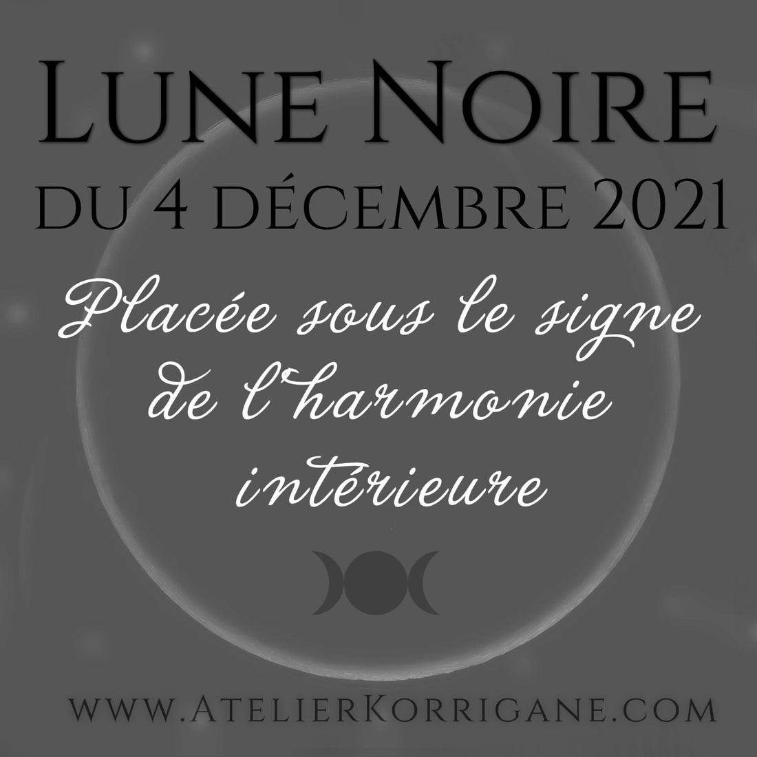 ●  4 décembre : Lune Noire. ● Korrigane