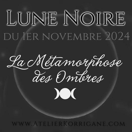 ●  Lune Noire du 1er novembre 2024 ●