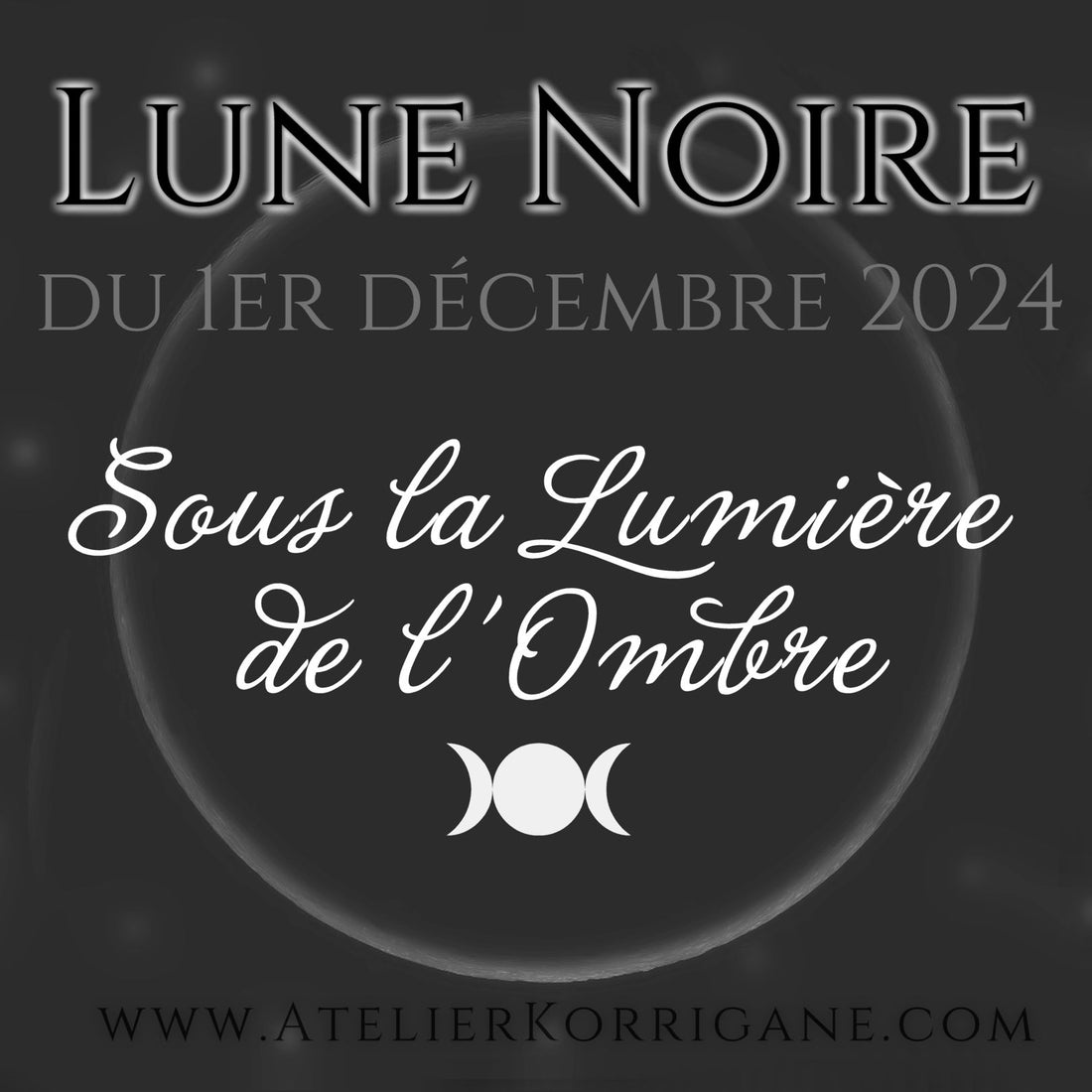 ●  Lune Noire du 1er décembre 2024 ●