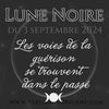 ● La Lune Noire du 3 septembre 2024 :  influences, médecine et rituel  ●