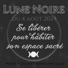 ● La Lune Noire du 4 août 2024 : se libérer pour habiter son espace sacré! ●