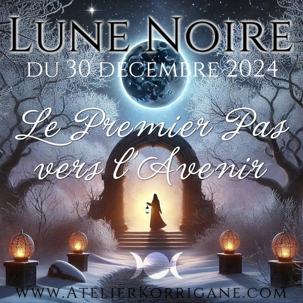 ●  Lune Noire du 30 décembre 2024 ●