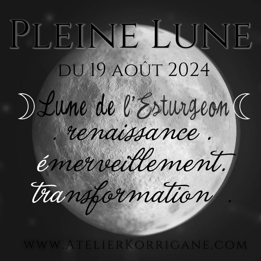 ◯ 19 août 2024 : La Pleine Lune Chantante ou de l'Esturgeon ◯