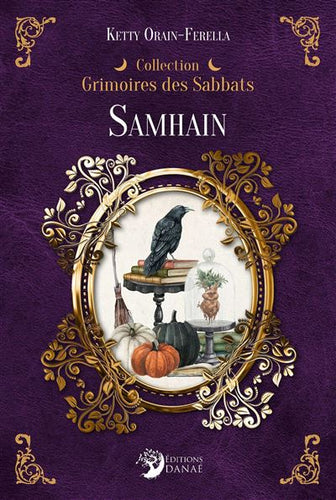 Livre : Grimoires des sabbats : Samhain de Kelly Orain-Ferella Korrigane
